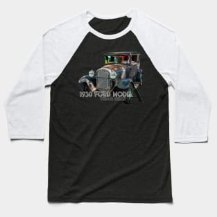 1930 Ford Model A Tudor Sedan Baseball T-Shirt